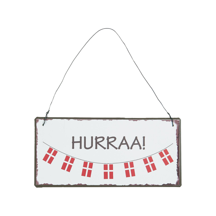 Ib Laursen metalskilt med teksten "Hurraa" dekoreret med dannebrogsflag